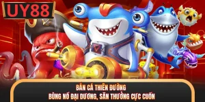 Bắn Cá Thiên Đường - Bùng Nổ Đại Dương, Săn Thưởng Cực Cuốn