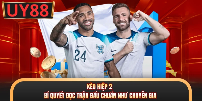 Kèo Hiệp 2 - Bí Quyết Đọc Trận Đấu Chuẩn Như Chuyên Gia 4 Kèo Hiệp 2 - Bí Quyết Đọc Trận Đấu Chuẩn Như Chuyên Gia