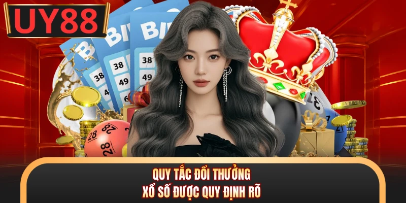 Quy tắc đổi thưởng xổ số được quy định rõ 