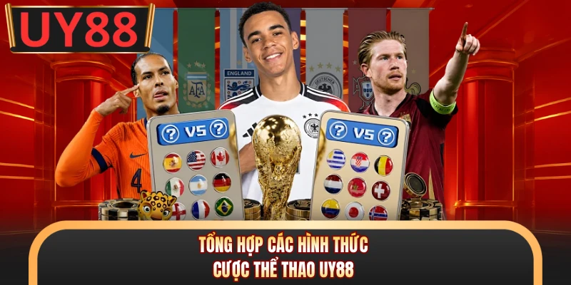 Tổng hợp các hình thức cược thể thao UY88